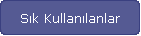 Sık Kullanılanlar