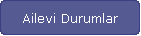 Ailevi Durumlar